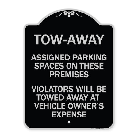 Signmission Tow Zone Assigned Parking Spaces on These Premises Violators Will Be Towed Away at Ve, BS-1824-22797 A-DES-BS-1824-22797